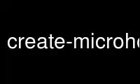 Запустите create-microhope-env в бесплатном хостинг-провайдере OnWorks через Ubuntu Online, Fedora Online, онлайн-эмулятор Windows или онлайн-эмулятор MAC OS.