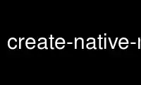 เรียกใช้ create-native-map ในผู้ให้บริการโฮสต์ฟรีของ OnWorks ผ่าน Ubuntu Online, Fedora Online, โปรแกรมจำลองออนไลน์ของ Windows หรือโปรแกรมจำลองออนไลน์ของ MAC OS