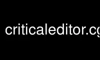 Run criticaleditor.cgi in OnWorks free hosting provider over Ubuntu Online, Fedora Online, Windows online emulator or MAC OS online emulator