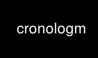 Run cronologm in OnWorks free hosting provider over Ubuntu Online, Fedora Online, Windows online emulator or MAC OS online emulator