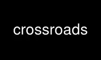 Run crossroads in OnWorks free hosting provider over Ubuntu Online, Fedora Online, Windows online emulator or MAC OS online emulator