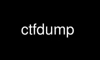 উবুন্টু অনলাইন, ফেডোরা অনলাইন, উইন্ডোজ অনলাইন এমুলেটর বা MAC OS অনলাইন এমুলেটরের মাধ্যমে OnWorks ফ্রি হোস্টিং প্রদানকারীতে ctfdump চালান