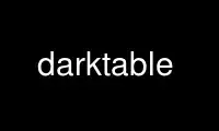 Run darktable in OnWorks free hosting provider over Ubuntu Online, Fedora Online, Windows online emulator or MAC OS online emulator