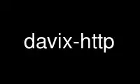 Run davix-http in OnWorks free hosting provider over Ubuntu Online, Fedora Online, Windows online emulator or MAC OS online emulator