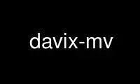 Запустіть davix-mv у постачальнику безкоштовного хостингу OnWorks через Ubuntu Online, Fedora Online, онлайн-емулятор Windows або онлайн-емулятор MAC OS