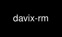 davix-rm را در ارائه دهنده هاست رایگان OnWorks از طریق Ubuntu Online، Fedora Online، شبیه ساز آنلاین ویندوز یا شبیه ساز آنلاین MAC OS اجرا کنید.