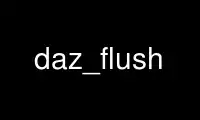 הפעל את daz_flush בספק אירוח בחינם של OnWorks על אובונטו מקוון, פדורה מקוון, אמולטור מקוון של Windows או אמולטור מקוון של MAC OS