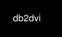 Run db2dvi in OnWorks free hosting provider over Ubuntu Online, Fedora Online, Windows online emulator or MAC OS online emulator