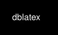 Run dblatex in OnWorks free hosting provider over Ubuntu Online, Fedora Online, Windows online emulator or MAC OS online emulator