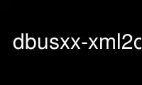 הפעל את dbusxx-xml2cpp בספק אירוח חינמי של OnWorks על אובונטו מקוון, פדורה מקוון, אמולטור מקוון של Windows או אמולטור מקוון של MAC OS