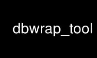Run dbwrap_tool in OnWorks free hosting provider over Ubuntu Online, Fedora Online, Windows online emulator or MAC OS online emulator