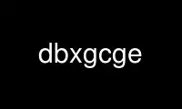 Run dbxgcge in OnWorks free hosting provider over Ubuntu Online, Fedora Online, Windows online emulator or MAC OS online emulator