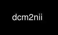 Run dcm2nii in OnWorks free hosting provider over Ubuntu Online, Fedora Online, Windows online emulator or MAC OS online emulator