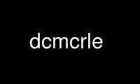 Run dcmcrle in OnWorks free hosting provider over Ubuntu Online, Fedora Online, Windows online emulator or MAC OS online emulator