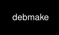 Run debmake in OnWorks free hosting provider over Ubuntu Online, Fedora Online, Windows online emulator or MAC OS online emulator