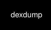 Run dexdump in OnWorks free hosting provider over Ubuntu Online, Fedora Online, Windows online emulator or MAC OS online emulator
