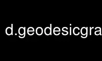 Esegui d.geodesicgrass nel provider di hosting gratuito OnWorks su Ubuntu Online, Fedora Online, emulatore online Windows o emulatore online MAC OS