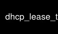 Run dhcp_lease_time in OnWorks free hosting provider over Ubuntu Online, Fedora Online, Windows online emulator or MAC OS online emulator