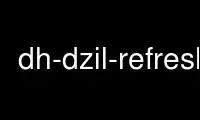 Run dh-dzil-refresh in OnWorks free hosting provider over Ubuntu Online, Fedora Online, Windows online emulator or MAC OS online emulator