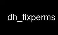 Rulați dh_fixperms în furnizorul de găzduire gratuit OnWorks prin Ubuntu Online, Fedora Online, emulator online Windows sau emulator online MAC OS