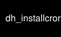 ແລ່ນ dh_installcron ໃນ OnWorks ຜູ້ໃຫ້ບໍລິການໂຮດຕິ້ງຟຣີຜ່ານ Ubuntu Online, Fedora Online, Windows online emulator ຫຼື MAC OS online emulator