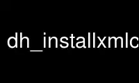 Run dh_installxmlcatalogs in OnWorks free hosting provider over Ubuntu Online, Fedora Online, Windows online emulator or MAC OS online emulator