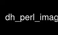 ແລ່ນ dh_perl_imager ໃນ OnWorks ຜູ້ໃຫ້ບໍລິການໂຮດຕິ້ງຟຣີຜ່ານ Ubuntu Online, Fedora Online, Windows online emulator ຫຼື MAC OS online emulator