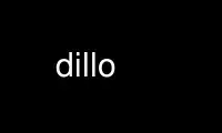 ແລ່ນ dillo ໃນ OnWorks ຜູ້ໃຫ້ບໍລິການໂຮດຕິ້ງຟຣີຜ່ານ Ubuntu Online, Fedora Online, Windows online emulator ຫຼື MAC OS online emulator