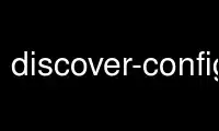 Run discover-config in OnWorks free hosting provider over Ubuntu Online, Fedora Online, Windows online emulator or MAC OS online emulator