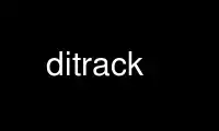 Run ditrack in OnWorks free hosting provider over Ubuntu Online, Fedora Online, Windows online emulator or MAC OS online emulator