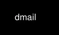 Run dmail in OnWorks free hosting provider over Ubuntu Online, Fedora Online, Windows online emulator or MAC OS online emulator