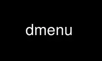 Run dmenu in OnWorks free hosting provider over Ubuntu Online, Fedora Online, Windows online emulator or MAC OS online emulator