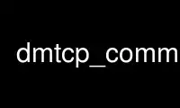Execute dmtcp_command no provedor de hospedagem gratuita OnWorks no Ubuntu Online, Fedora Online, emulador online do Windows ou emulador online do MAC OS
