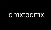 Run dmxtodmx in OnWorks free hosting provider over Ubuntu Online, Fedora Online, Windows online emulator or MAC OS online emulator