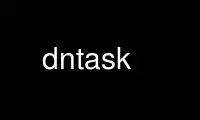 Run dntask in OnWorks free hosting provider over Ubuntu Online, Fedora Online, Windows online emulator or MAC OS online emulator