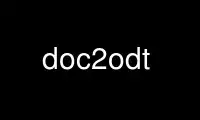 Run doc2odt in OnWorks free hosting provider over Ubuntu Online, Fedora Online, Windows online emulator or MAC OS online emulator