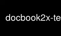 Run docbook2x-texi in OnWorks free hosting provider over Ubuntu Online, Fedora Online, Windows online emulator or MAC OS online emulator