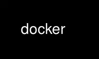 Run docker in OnWorks free hosting provider over Ubuntu Online, Fedora Online, Windows online emulator or MAC OS online emulator