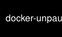 قم بتشغيل docker-unpause في موفر الاستضافة المجاني OnWorks عبر Ubuntu Online أو Fedora Online أو محاكي Windows عبر الإنترنت أو محاكي MAC OS عبر الإنترنت