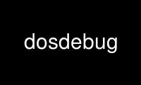 Run dosdebug in OnWorks free hosting provider over Ubuntu Online, Fedora Online, Windows online emulator or MAC OS online emulator