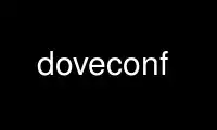 Run doveconf in OnWorks free hosting provider over Ubuntu Online, Fedora Online, Windows online emulator or MAC OS online emulator