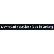 Kostenloser Download Laden Sie Youtube Video in der Golang Windows-App herunter, um online Win Wine in Ubuntu online, Fedora online oder Debian online auszuführen