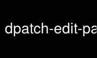 Run dpatch-edit-patch in OnWorks free hosting provider over Ubuntu Online, Fedora Online, Windows online emulator or MAC OS online emulator