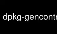 Запустіть dpkg-gencontrol у постачальнику безкоштовного хостингу OnWorks через Ubuntu Online, Fedora Online, онлайн-емулятор Windows або онлайн-емулятор MAC OS