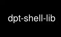 Run dpt-shell-lib in OnWorks free hosting provider over Ubuntu Online, Fedora Online, Windows online emulator or MAC OS online emulator