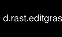 Run d.rast.editgrass in OnWorks free hosting provider over Ubuntu Online, Fedora Online, Windows online emulator or MAC OS online emulator
