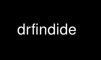 Run drfindide in OnWorks free hosting provider over Ubuntu Online, Fedora Online, Windows online emulator or MAC OS online emulator