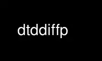 Run dtddiffp in OnWorks free hosting provider over Ubuntu Online, Fedora Online, Windows online emulator or MAC OS online emulator
