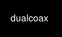 Run dualcoax in OnWorks free hosting provider over Ubuntu Online, Fedora Online, Windows online emulator or MAC OS online emulator