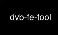 Run dvb-fe-tool in OnWorks free hosting provider over Ubuntu Online, Fedora Online, Windows online emulator or MAC OS online emulator